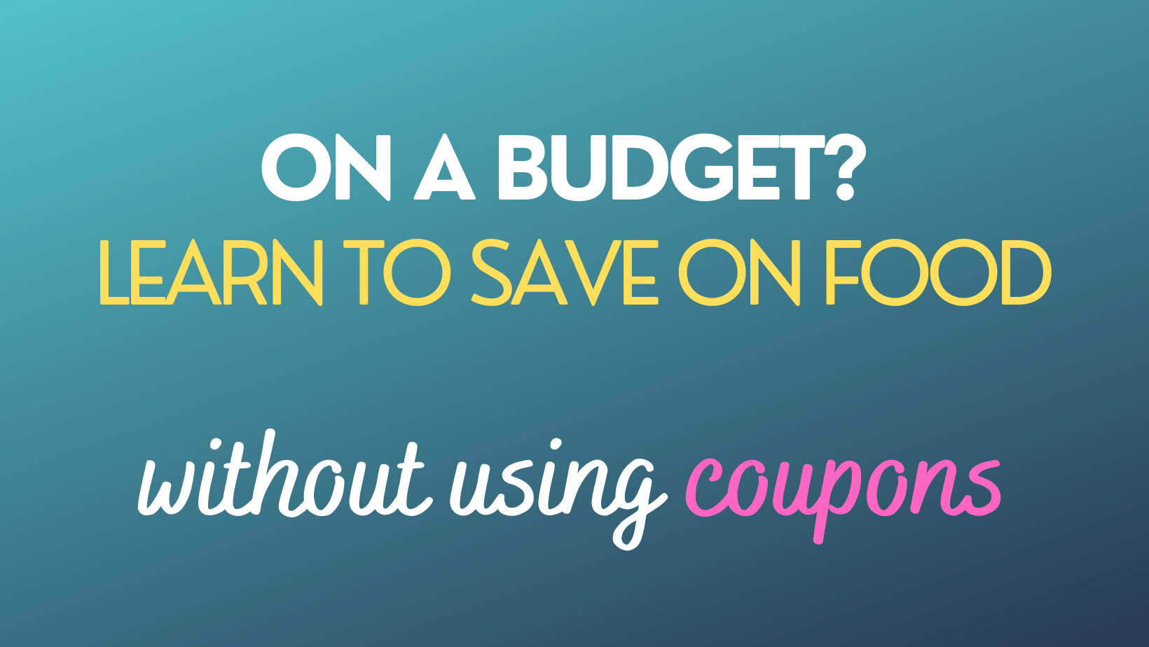 Creative Ways to Save Money on Food as a Young Adult (Without Using Coupons!)